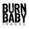Burn Baby Tracks