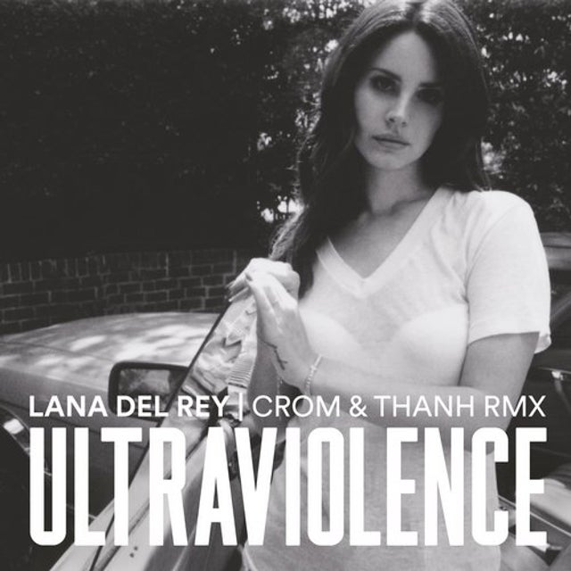 Ultraviolence - Crom & Thanh Remix album art