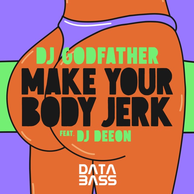 Make Your Body Jerk featuring DJ Deeon album art