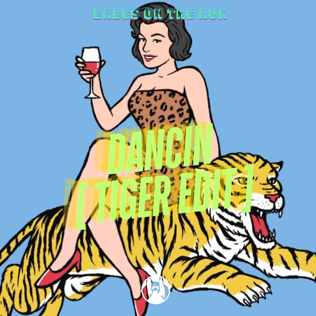 Dancin - Tiger Edit album art