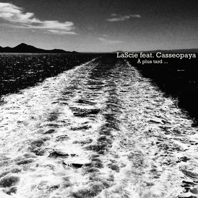 A plus tard ... feat. Casseopaya album art