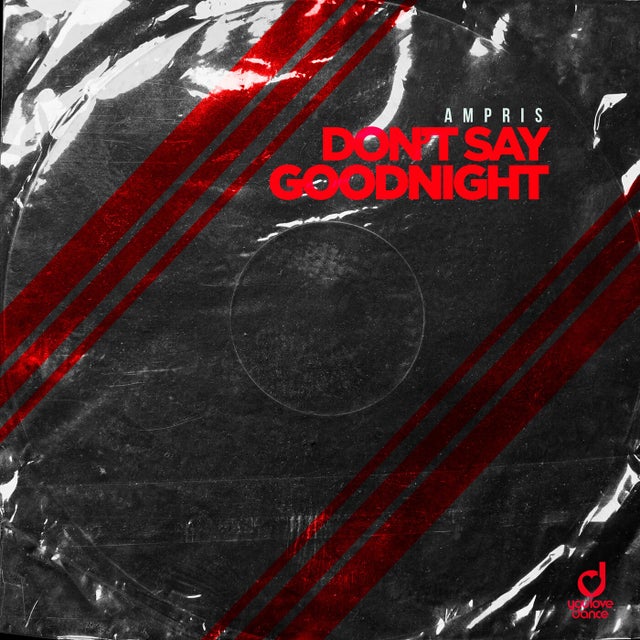 Don't Say Goodnight - Extended Mix album art