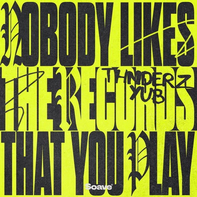 Nobody Likes the Records That You Play - Extended Mix album art