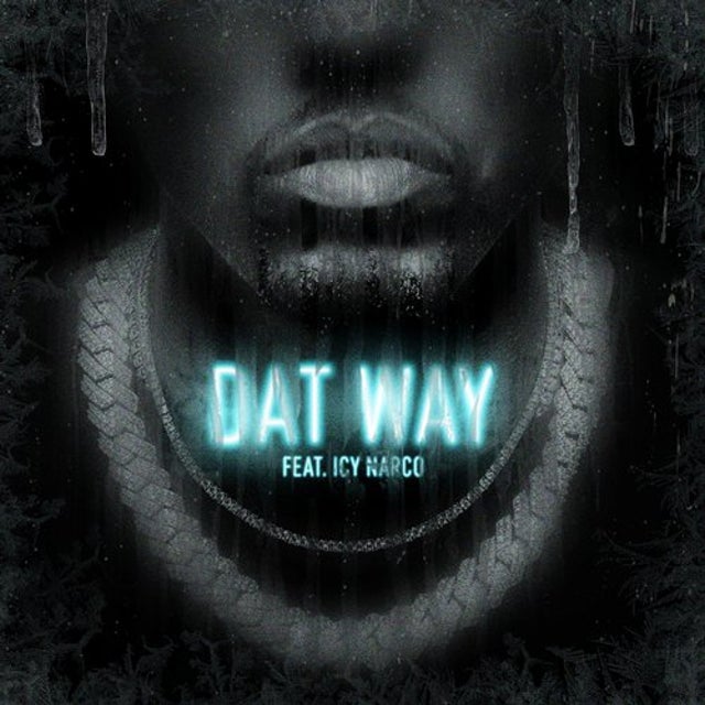 DAT WAY (feat. Icy Narco) album art