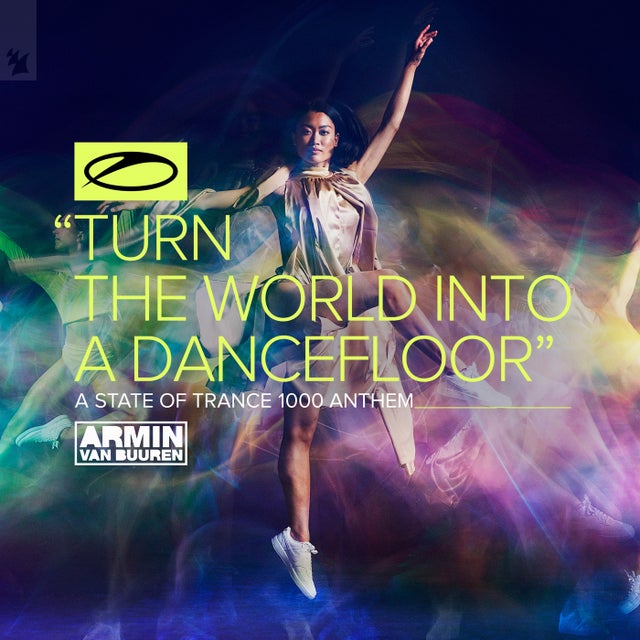Turn The World Into A Dancefloor (ASOT 1000 Anthem) - Extended Mix album art