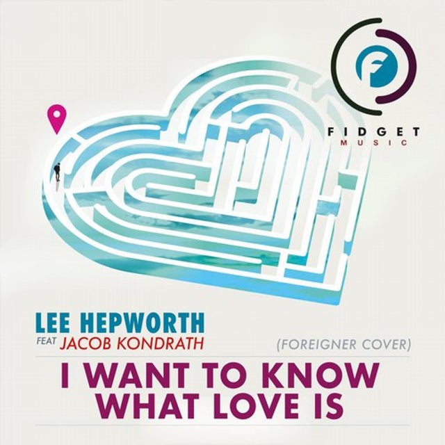 'I Want To Know What Love Is' Feat. Jacob Kondrath (Foreigner Cover) - Richard Harrington Remix album art