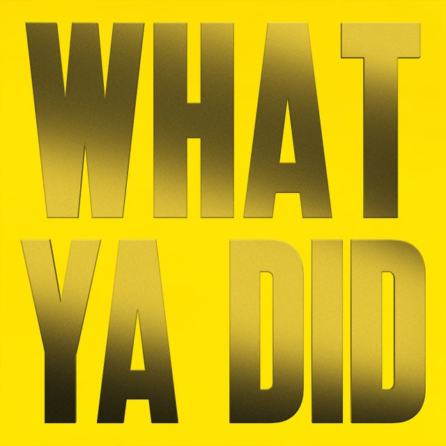 What Ya Did - Extended Mix album art