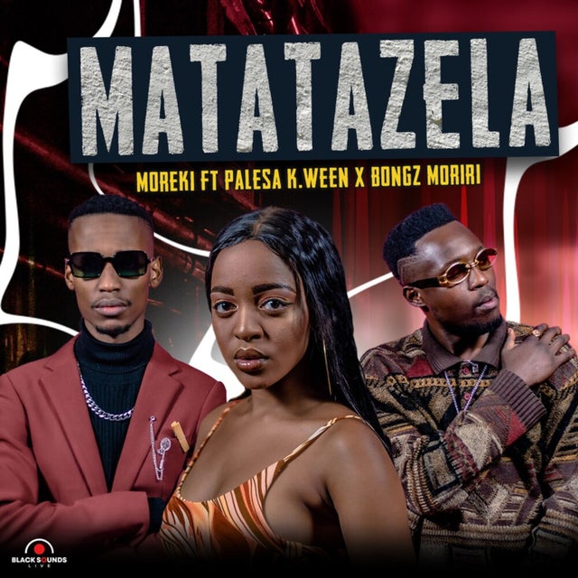 Matatazela feat. Palesa K.ween and Bongz Moriri album art