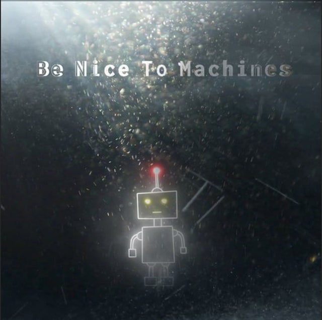 Be Nice To Machines album art