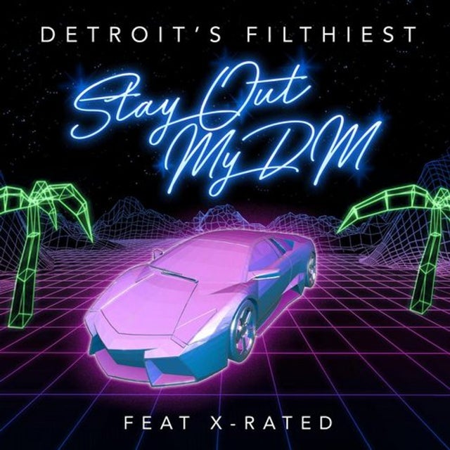Stay Out My DM featuring X - Rated album art