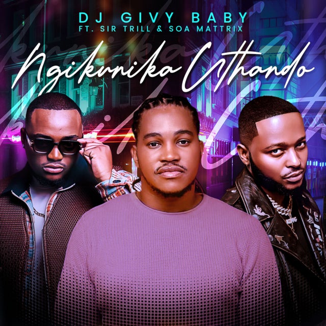 Ngikunika Uthando feat. Sir Trill and Soa Mattrix album art