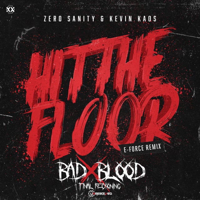 Hit The Floor (E-Force Remix) - Unresolved Bad Blood FR Edit album art