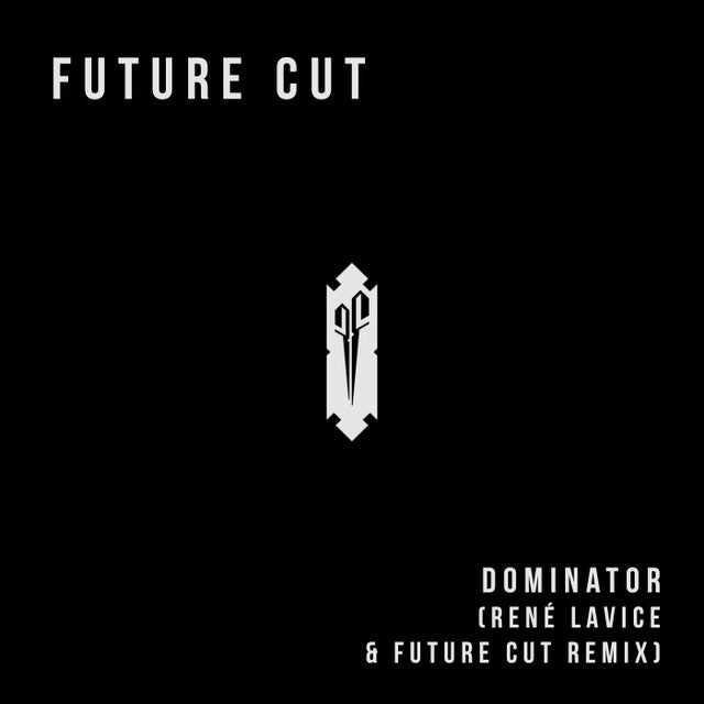Dominator (feat. Rene Lavice) - Rene Lavice & Future Cut Remix album art