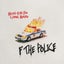 F THE POLICE - Extended Mix