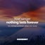 Nothing Lasts Forever - Extended Mix