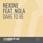 Dare To Be feat. Nola