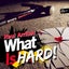 What Is Hard!