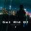 Get Ride of - Extended Mix