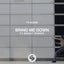 Bring Me Down (feat. Bright Sparks) - Extended Mix