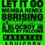 Let It Go (feat. Higher Brothers & BlocBoy JB) - MEMBA Remix