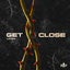 Get Close - Extended Mix