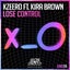 Lose Control (feat. Kira Brown)
