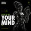 Your Mind - Extended Mix