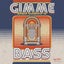 Gimme Bass - Extended mix