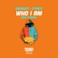 Who I Am - Eski B Remix