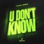 U Don't Know
