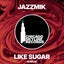 Like Sugar