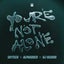 You're Not Alone - Extended Mix