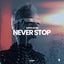 Never Stop - Extended Mix