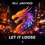 Let It Loose - Extended Mix