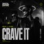 Crave It - Extended Mix