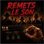 Remets le son