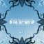 In The Sky Way Up (feat. Richie Loop)