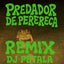 Predador de Perereca - Remix