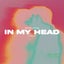 In My Head - Extended Mix