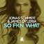 So Fkn What - Original Club Mix