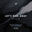 Let's Ride Away - Major League Djz VIP Club - Instrumental