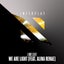 We Are Light (feat. Alina Renae) feat. Alina Renae - Extended Mix