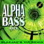 Alpha Bass (VIP remix) - Blakjak's VIP remix