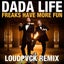 Freaks Have More Fun - Loudpvck Remix