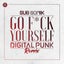 Go F*ck Yourself (Digital Punk Remix) - Extended Mix