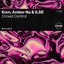 Crowd Control - Extended Mix