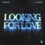 Looking For Love - Extended Mix