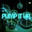 Pump it Up