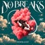 No Breaks