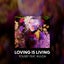 Loving Is Living (feat. Kuuda)